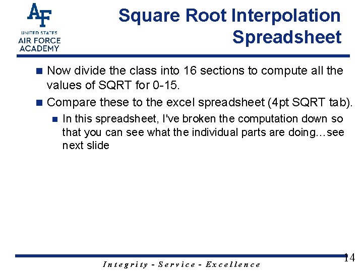Square Root Interpolation Spreadsheet Now divide the class into 16 sections to compute all