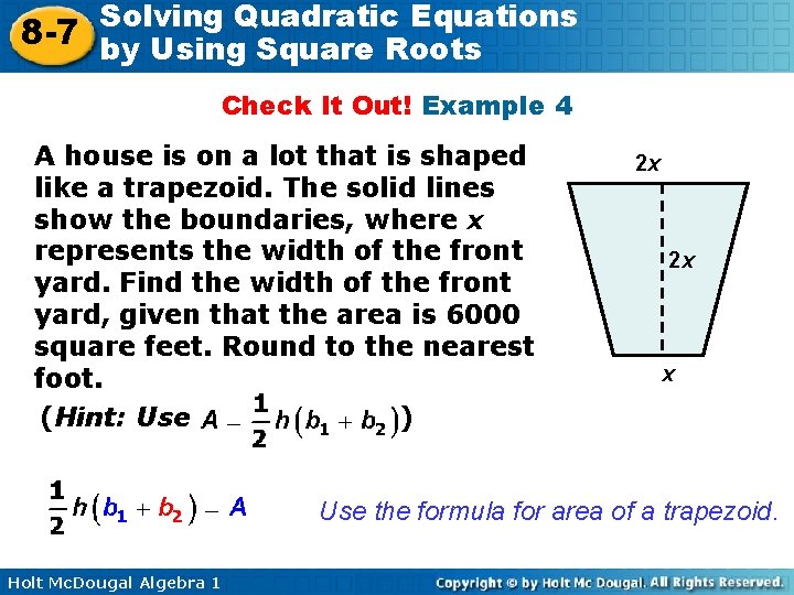 Solving Quadratic Equations 8 -7 by Using Square Roots Check It Out! Example 4