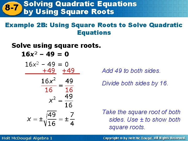 Solving Quadratic Equations 8 -7 by Using Square Roots Example 2 B: Using Square