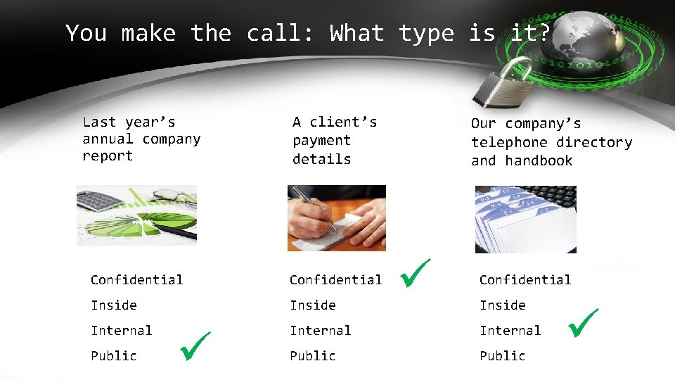 You make the call: What type is it? Last year’s annual company report A You make the call: What type is it? Last year’s annual company report A
