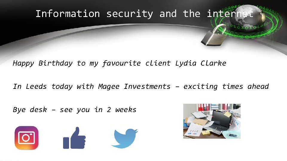 Information security and the internet Happy Birthday to my favourite client Lydia Clarke In Information security and the internet Happy Birthday to my favourite client Lydia Clarke In