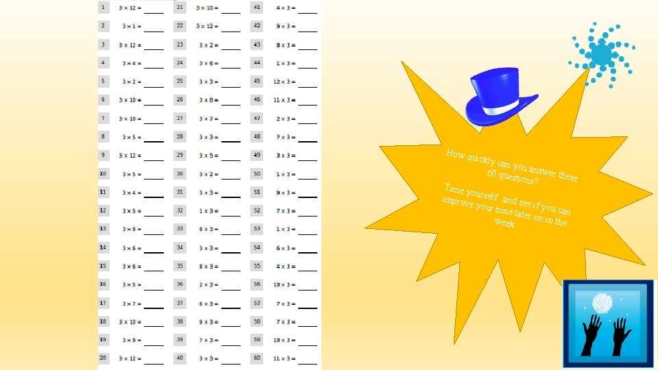 How q uickly can yo 60 que u answer thes stions? e Time y