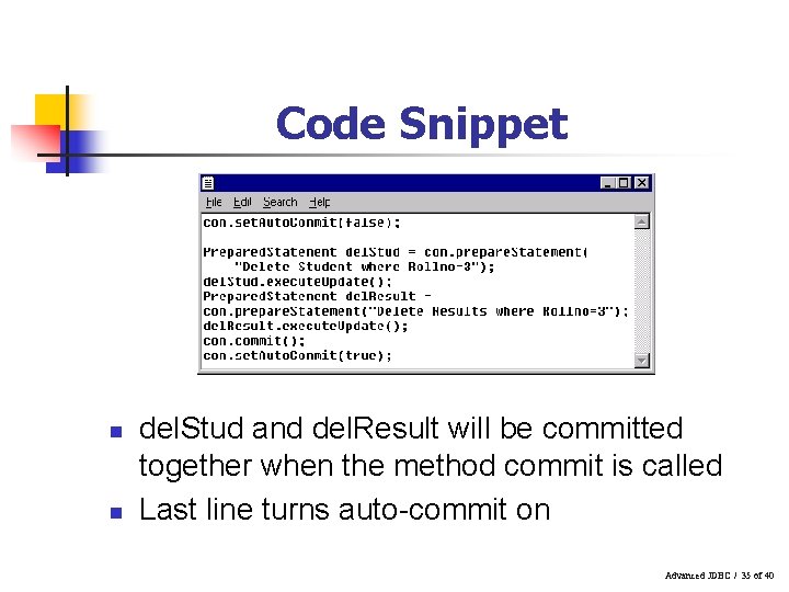 Code Snippet n n del. Stud and del. Result will be committed together when