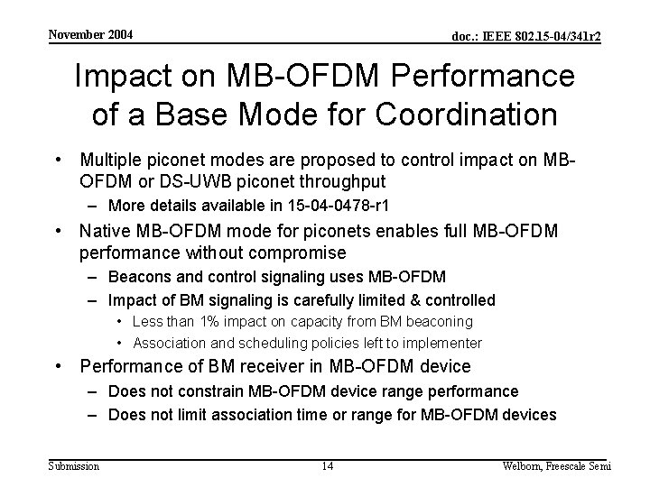 November 2004 doc. : IEEE 802. 15 -04/341 r 2 Impact on MB-OFDM Performance