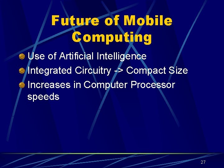 Future of Mobile Computing Use of Artificial Intelligence Integrated Circuitry -> Compact Size Increases