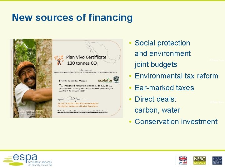 New sources of financing • Social protection and environment joint budgets © Angela Yang