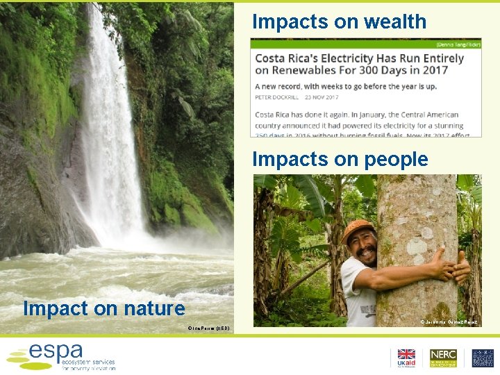 Impacts on wealth Impacts on people Impact on nature © Jeronimo Goméz Pérez ©