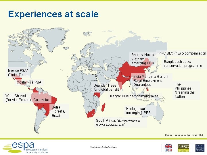 Experiences at scale Bhutan/ Nepal/ Vietnam emerging PES Mexico PSA/ Scolel-Te Costa Rica PSA