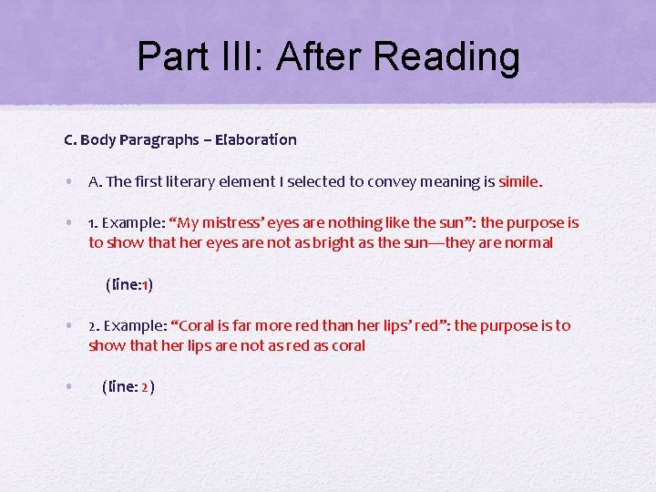 Part III: After Reading C. Body Paragraphs – Elaboration • A. The first literary