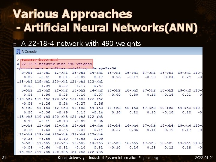 Various Approaches - Artificial Neural Networks(ANN) � 31 A 22 -18 -4 network with