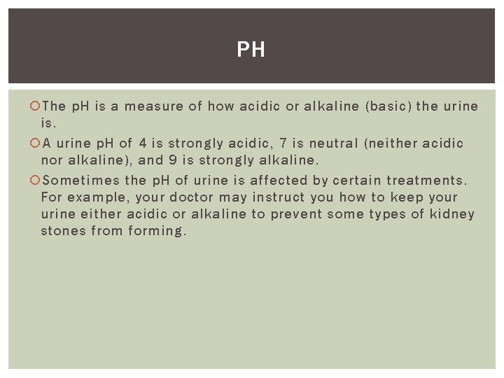 PH The p. H is a measure of how acidic or alkaline (basic) the
