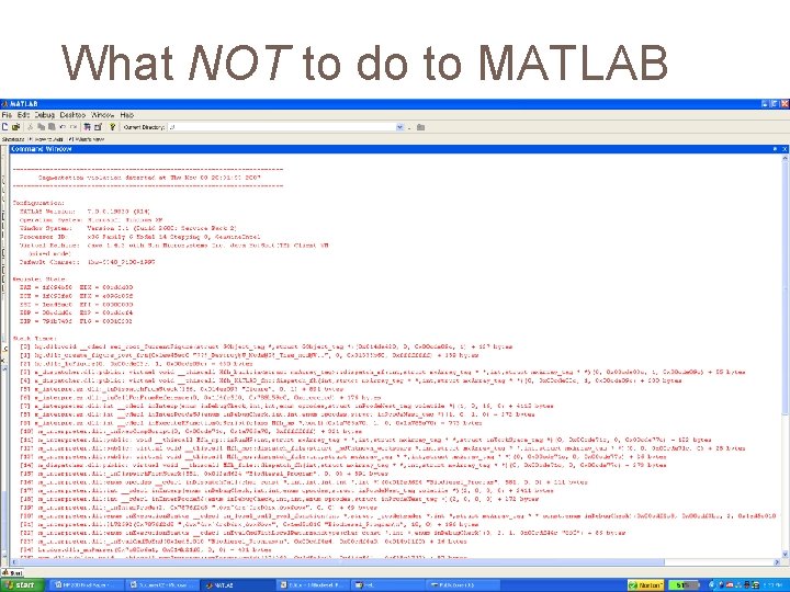 What NOT to do to MATLAB 
