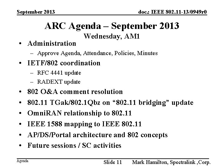 September 2013 doc. : IEEE 802. 11 -13/0949 r 0 ARC Agenda – September