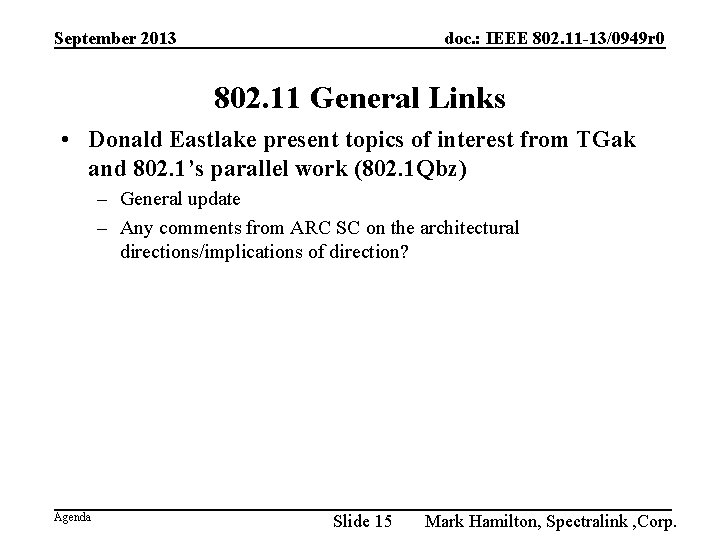 September 2013 doc. : IEEE 802. 11 -13/0949 r 0 802. 11 General Links