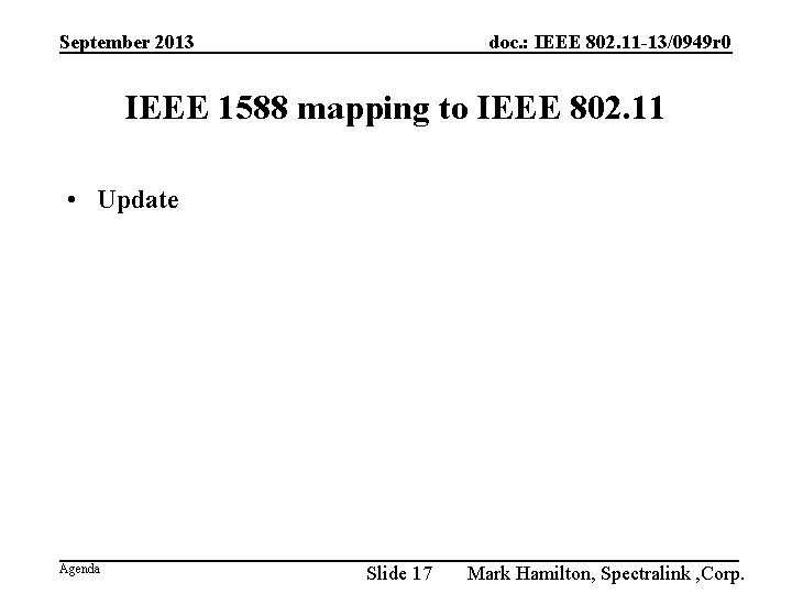 September 2013 doc. : IEEE 802. 11 -13/0949 r 0 IEEE 1588 mapping to