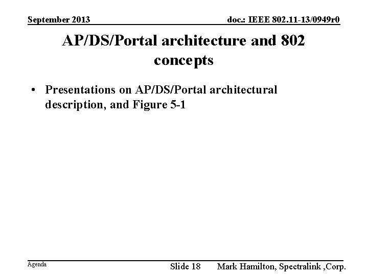 September 2013 doc. : IEEE 802. 11 -13/0949 r 0 AP/DS/Portal architecture and 802