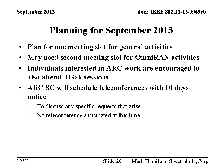 September 2013 doc. : IEEE 802. 11 -13/0949 r 0 Planning for September 2013