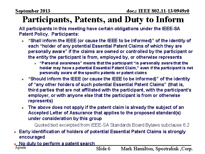 September 2013 doc. : IEEE 802. 11 -13/0949 r 0 Participants, Patents, and Duty