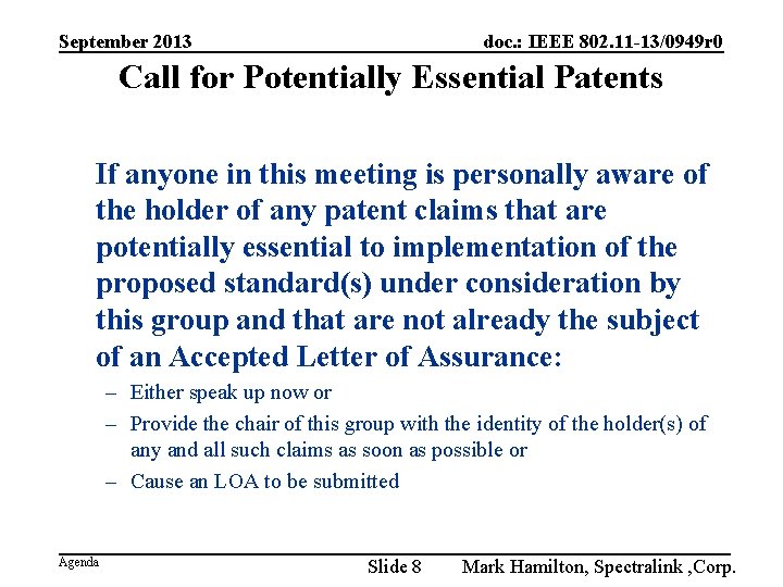 September 2013 doc. : IEEE 802. 11 -13/0949 r 0 Call for Potentially Essential