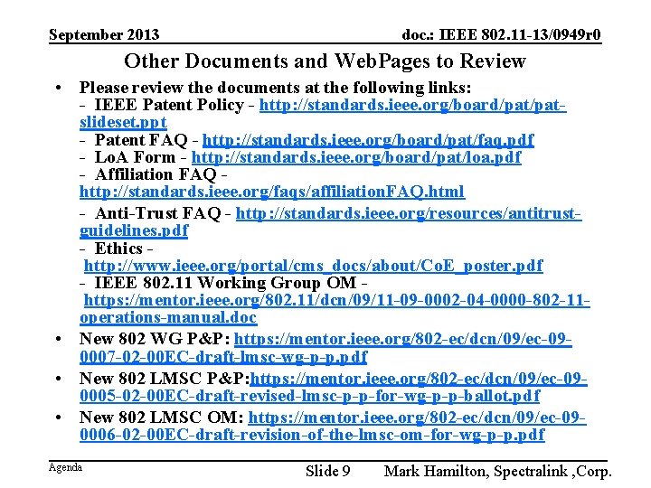 September 2013 doc. : IEEE 802. 11 -13/0949 r 0 Other Documents and Web.