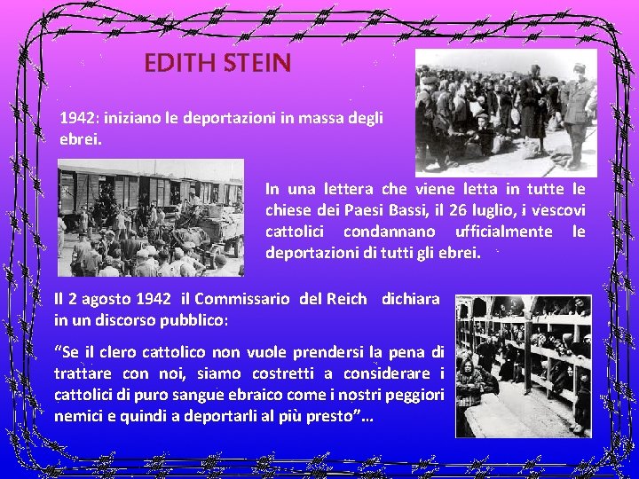 EDITH STEIN 1942: iniziano le deportazioni in massa degli ebrei. In una lettera che