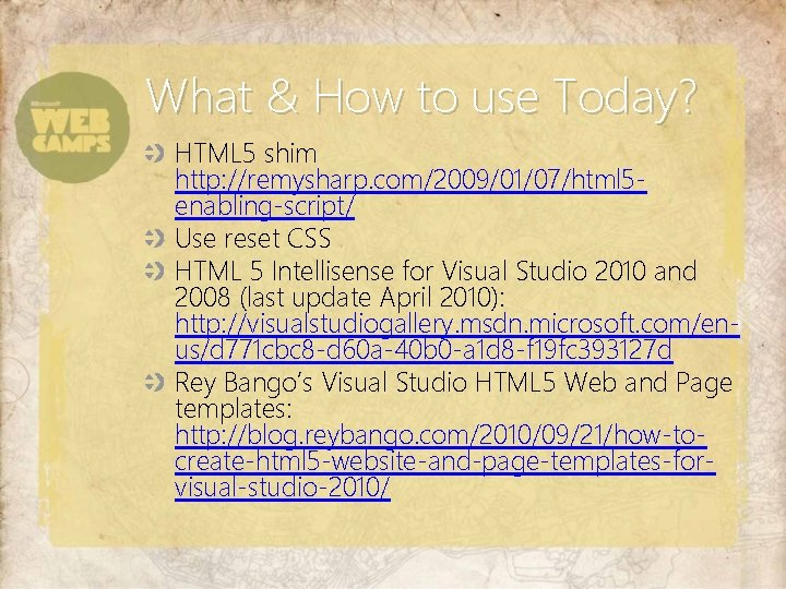 What & How to use Today? HTML 5 shim http: //remysharp. com/2009/01/07/html 5 enabling-script/