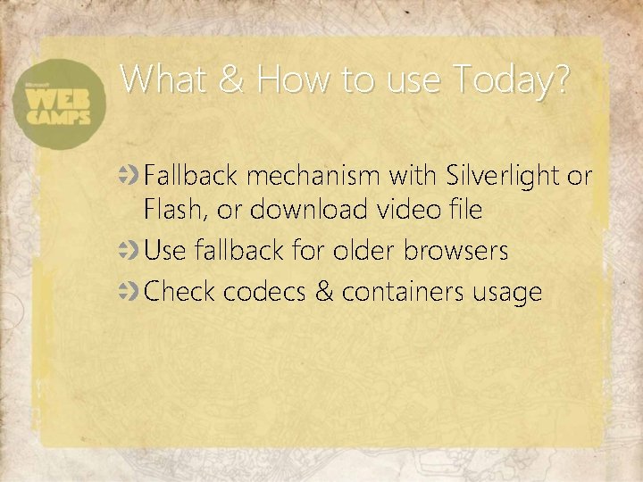 What & How to use Today? Fallback mechanism with Silverlight or Flash, or download