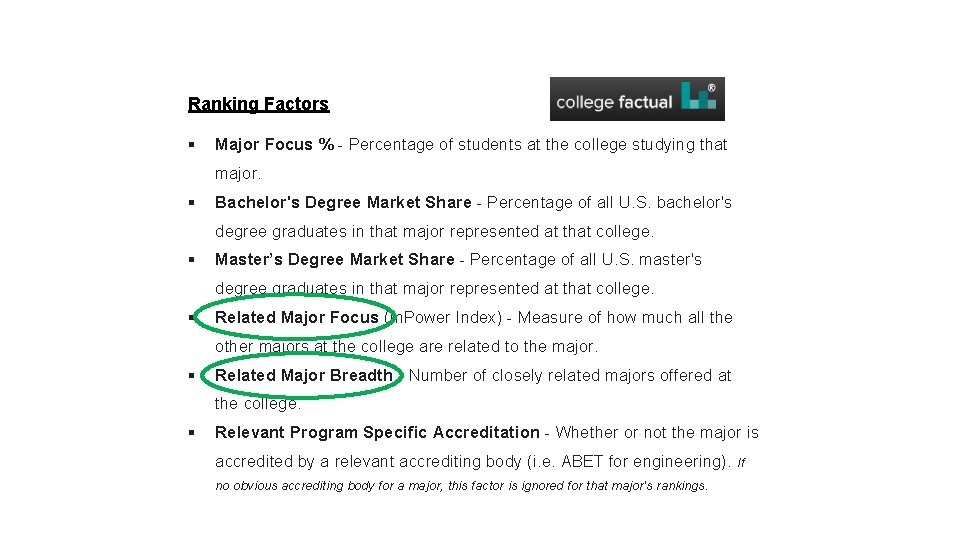Ranking Factors Major Focus % - Percentage of students at the college studying that