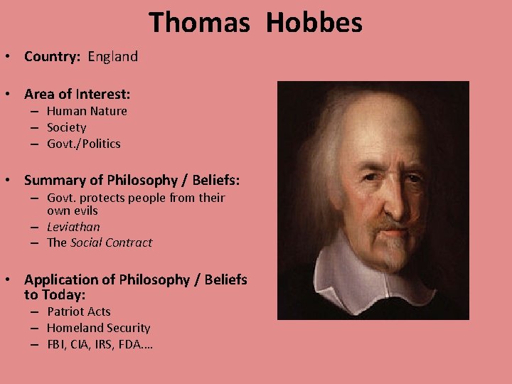 Thomas Hobbes • Country: England • Area of Interest: – Human Nature – Society