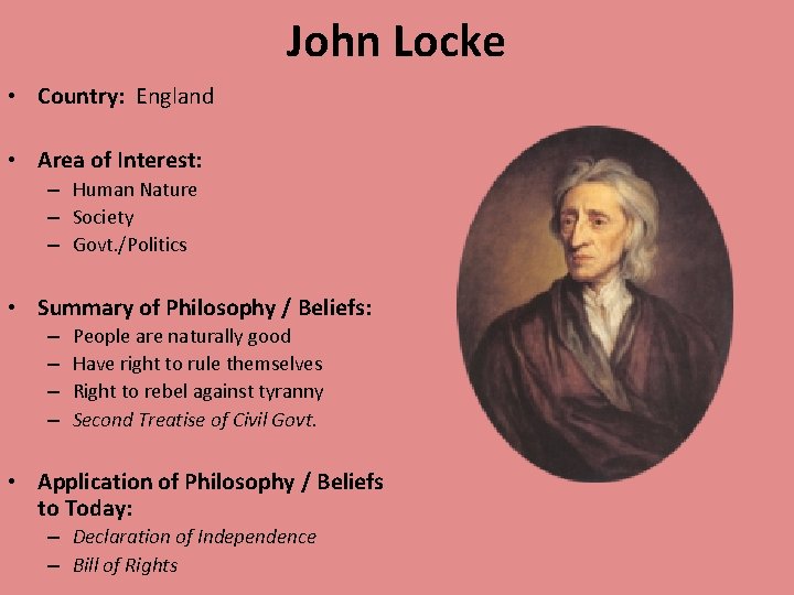 John Locke • Country: England • Area of Interest: – Human Nature – Society