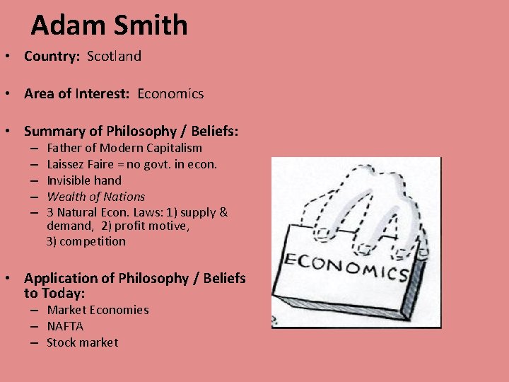 Adam Smith • Country: Scotland • Area of Interest: Economics • Summary of Philosophy