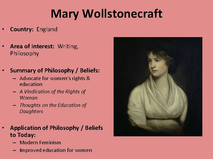 Mary Wollstonecraft • Country: England • Area of Interest: Writing, Philosophy • Summary of