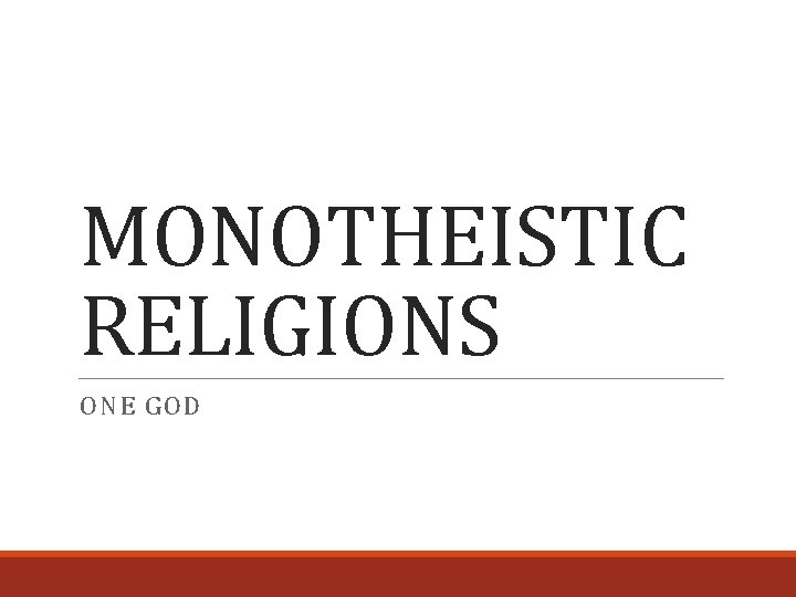 MONOTHEISTIC RELIGIONS ONE GOD 