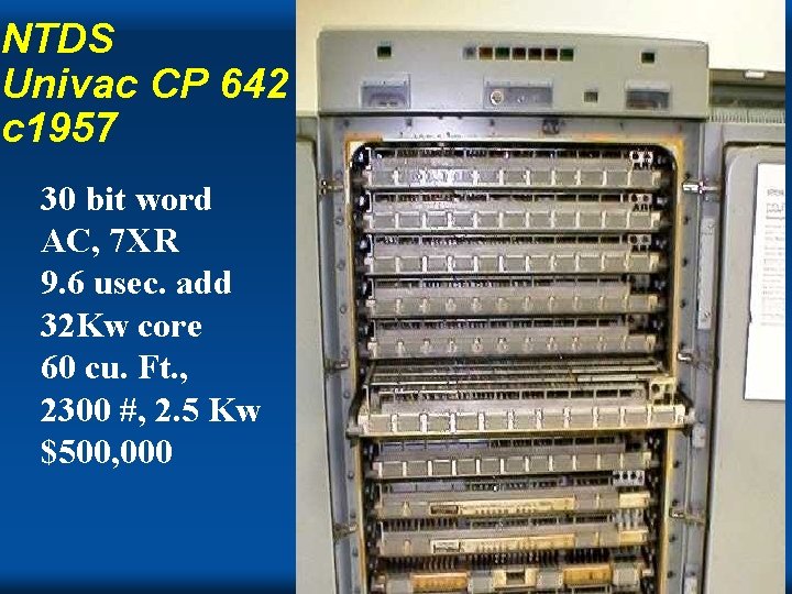 NTDS Univac CP 642 c 1957 30 bit word AC, 7 XR 9. 6