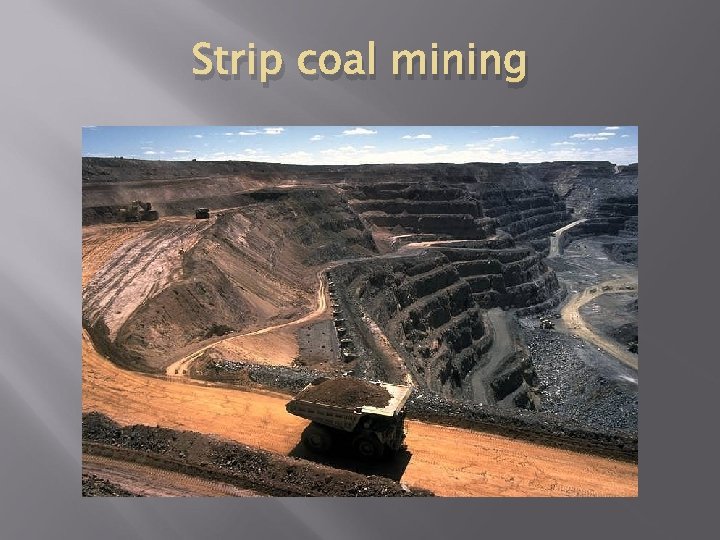 Strip coal mining 