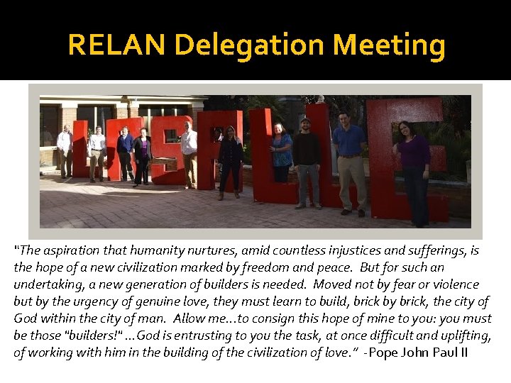 RELAN Delegation Meeting “The aspiration that humanity nurtures, amid countless injustices and sufferings, is