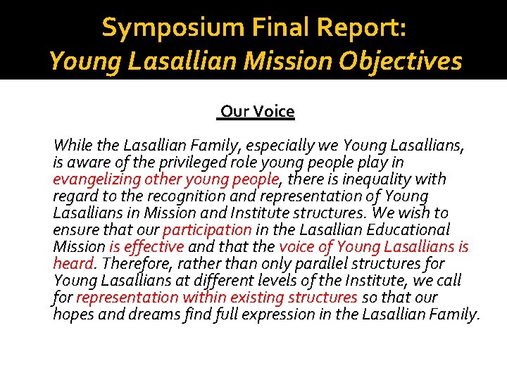 Symposium Final Report: Young Lasallian Mission Objectives Our Voice While the Lasallian Family, especially
