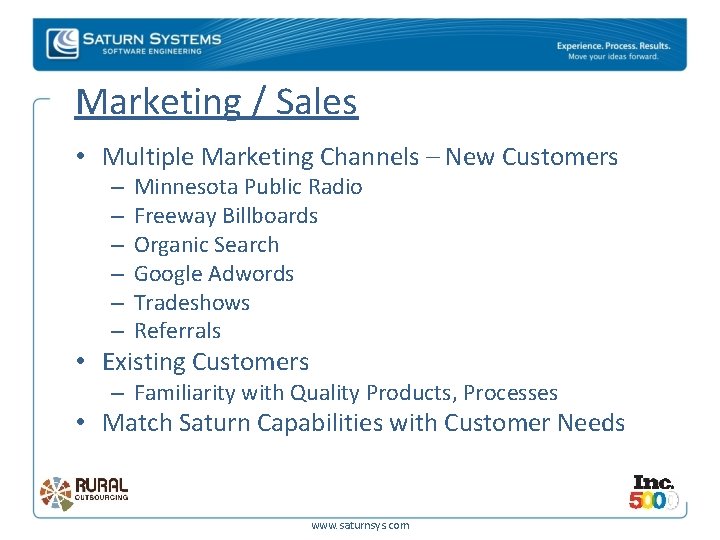 Marketing / Sales • Multiple Marketing Channels – New Customers – – – Minnesota