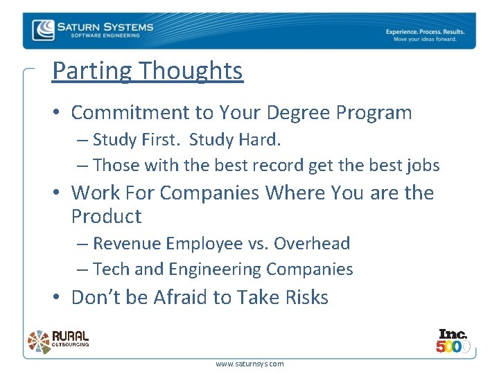 Parting Thoughts • Commitment to Your Degree Program – Study First. Study Hard. –