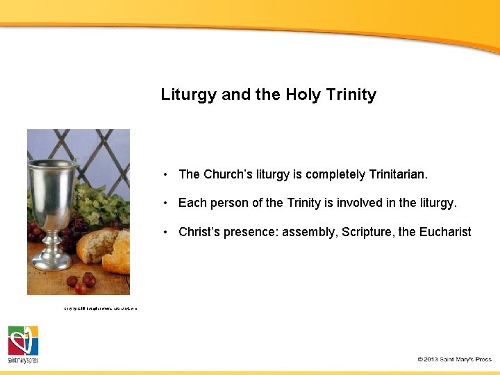 Liturgy and the Holy Trinity • The Church’s liturgy is completely Trinitarian. • Each