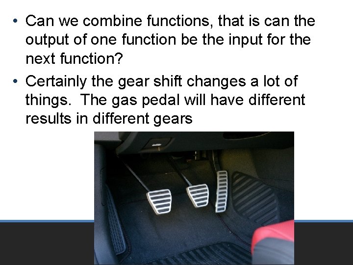  • Can we combine functions, that is can the output of one function