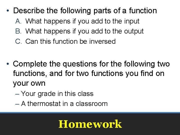  • Describe the following parts of a function A. What happens if you
