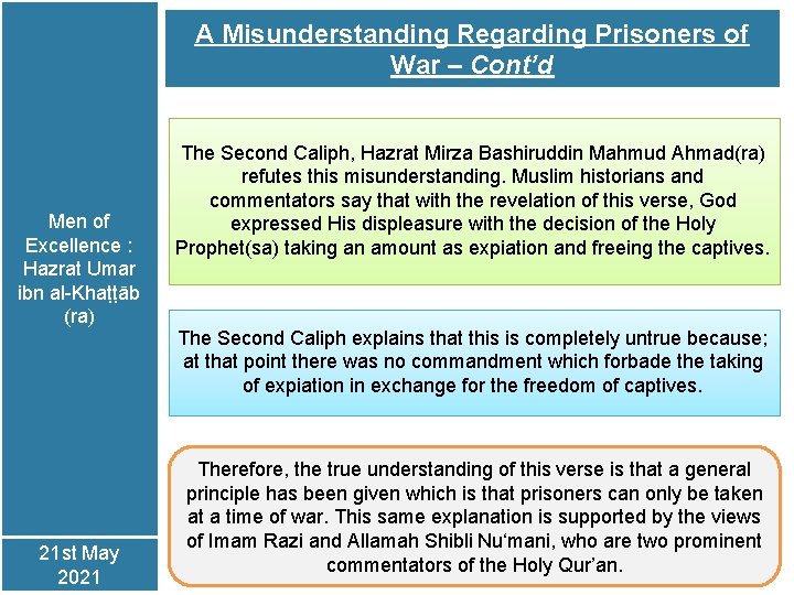 A Misunderstanding Regarding Prisoners of War – Cont’d Men of Excellence : Hazrat Umar