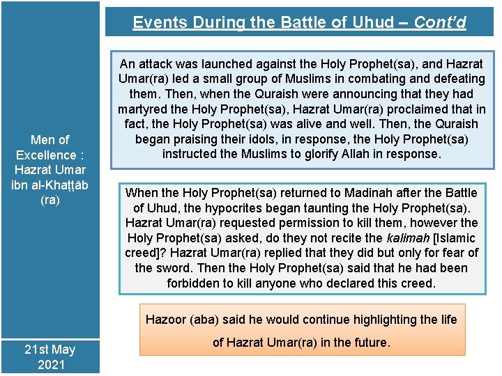 Events During the Battle of Uhud – Cont’d Men of Excellence : Hazrat Umar
