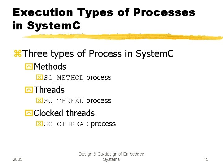 Execution Types of Processes in System. C z. Three types of Process in System.