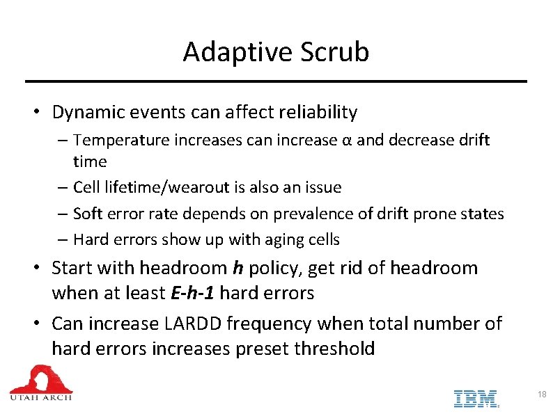 Adaptive Scrub • Dynamic events can affect reliability – Temperature increases can increase α