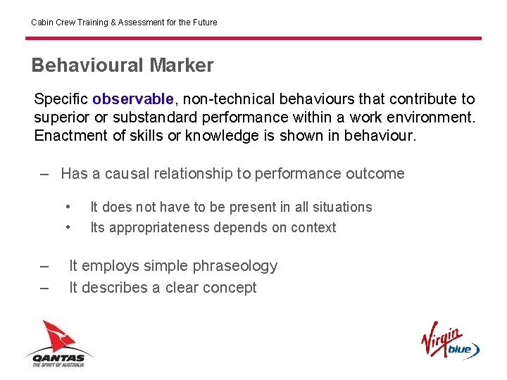 Cabin Crew Training & Assessment for the Future Behavioural Marker Specific observable, non-technical behaviours