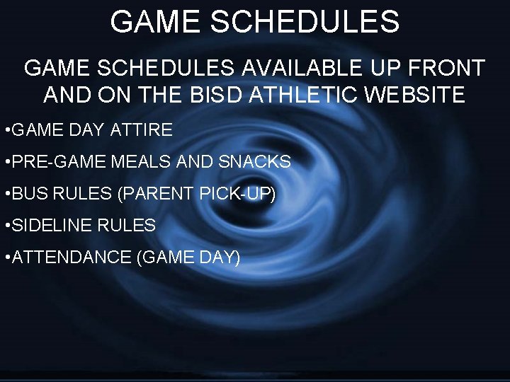 GAME SCHEDULES AVAILABLE UP FRONT AND ON THE BISD ATHLETIC WEBSITE • GAME DAY