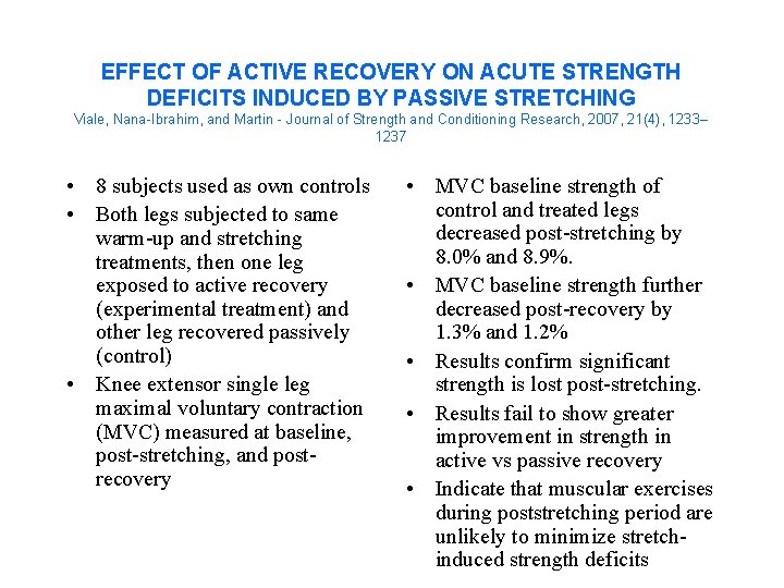 EFFECT OF ACTIVE RECOVERY ON ACUTE STRENGTH DEFICITS INDUCED BY PASSIVE STRETCHING Viale, Nana-Ibrahim,
