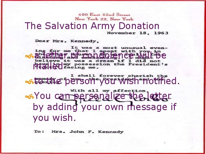 The Salvation Army Donation a letter of condolence will be mailed to the person